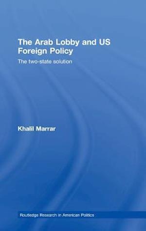 The Arab Lobby and US Foreign Policy