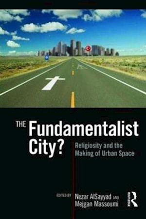 The Fundamentalist City?