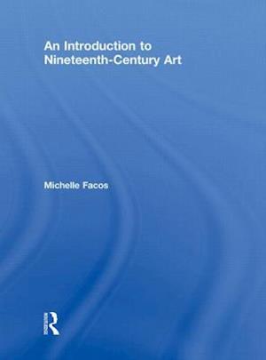 An Introduction to Nineteenth-Century Art