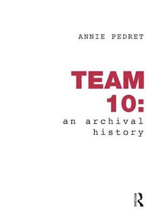 Team 10: An Archival History