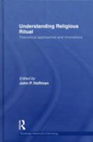 Understanding Religious Ritual