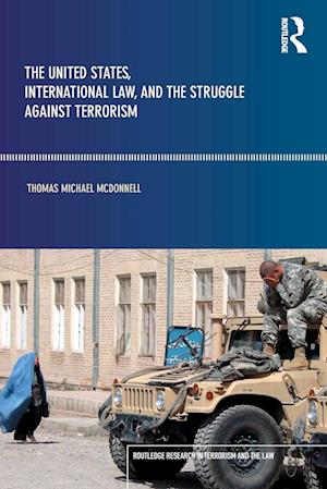 The United States, International Law and the Struggle against Terrorism