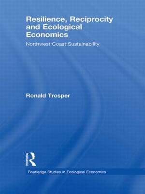 Resilience, Reciprocity and Ecological Economics