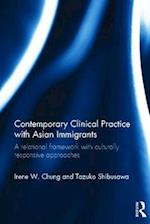 Contemporary Clinical Practice with Asian Immigrants