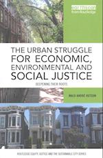 The Urban Struggle for Economic, Environmental and Social Justice