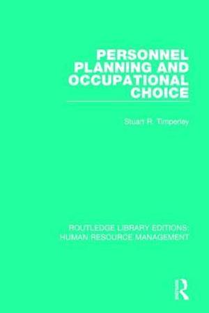 Personnel Planning and Occupational Choice