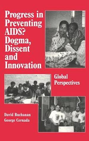 Progress in Preventing AIDS? Dogma, Dissent and Innovation