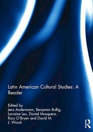 Latin American Cultural Studies: A Reader