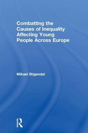 Combatting the Causes of Inequality Affecting Young People Across Europe