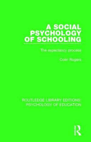 A Social Psychology of Schooling