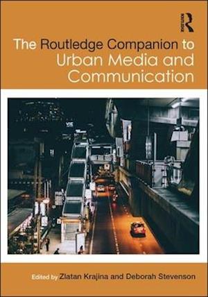 The Routledge Companion to Urban Media and Communication