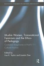 Muslim Women, Transnational Feminism and the Ethics of Pedagogy