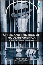Crime and the Rise of Modern America