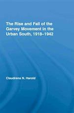 The Rise and Fall of the Garvey Movement in the Urban South, 1918-1942