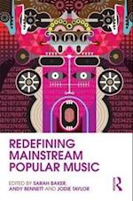 Redefining Mainstream Popular Music