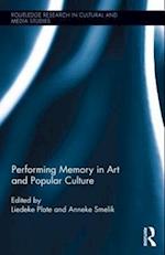 Performing Memory in Art and Popular Culture