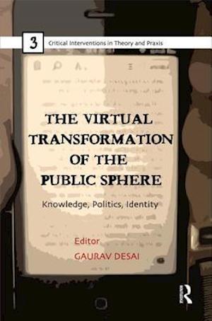 The Virtual Transformation of the Public Sphere