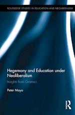 Hegemony and Education Under Neoliberalism