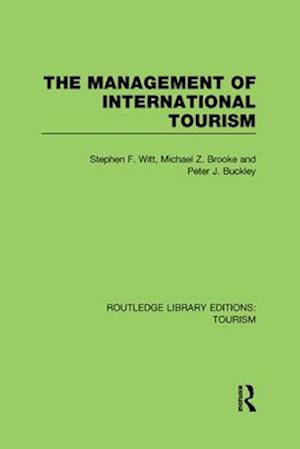 The Management of International Tourism (RLE Tourism)