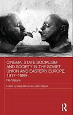 Cinema, State Socialism and Society in the Soviet Union and Eastern Europe, 1917-1989