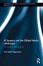 Al Jazeera and the Global Media Landscape