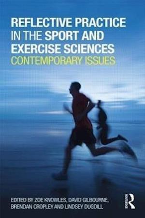 Reflective Practice in the Sport and Exercise Sciences