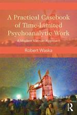 A Practical Casebook of Time-Limited Psychoanalytic Work