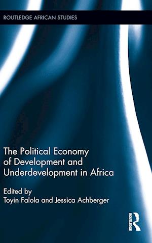 The Political Economy of Development and Underdevelopment in Africa