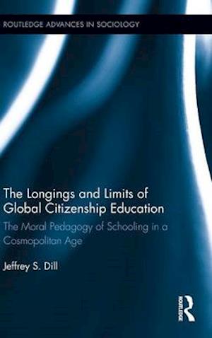 The Longings and Limits of Global Citizenship Education