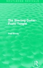 The Sterling-Dollar-Franc Tangle (Routledge Revivals)