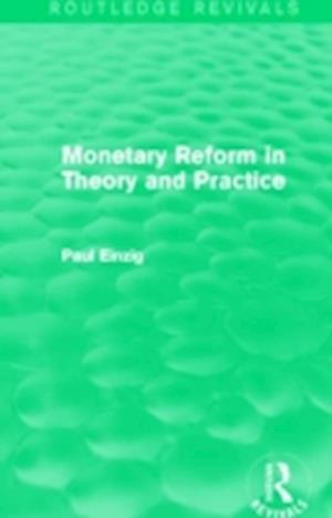 Monetary Reform in Theory and Practice (Routledge Revivals)