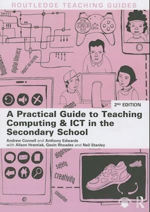 A Practical Guide to Teaching Computing and ICT in the Secondary School