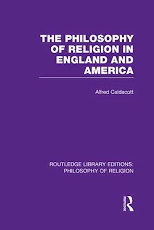 The Philosophy of Religion in England and America