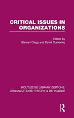 Critical Issues in Organizations (RLE: Organizations)