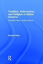 Tradition, Performance, and Religion in Native America