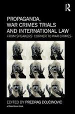 Propaganda, War Crimes Trials and International Law