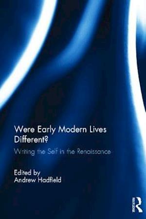 Were Early Modern Lives Different?