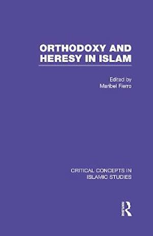 Orthodoxy and Heresy in Islam