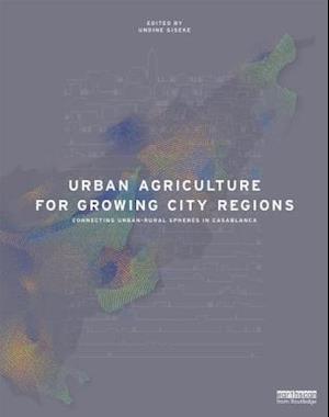 Urban Agriculture for Growing City Regions