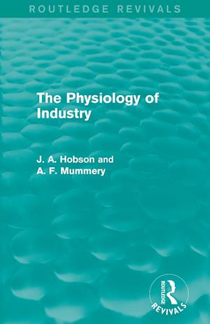 The Physiology of Industry (Routledge Revivals)