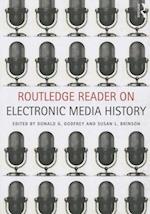 Routledge Reader on Electronic Media History