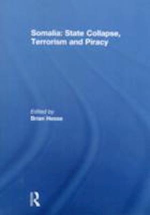 Somalia: State Collapse, Terrorism and Piracy
