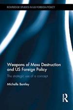 Weapons of Mass Destruction and US Foreign Policy