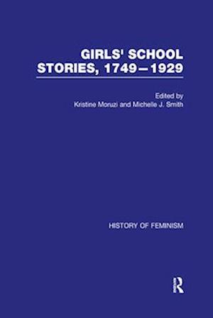 Girls' School Stories, 1749-1929