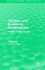 Taxation and Economic Development (Routledge Revivals)