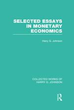 Selected Essays in Monetary Economics  (Collected Works of Harry Johnson)