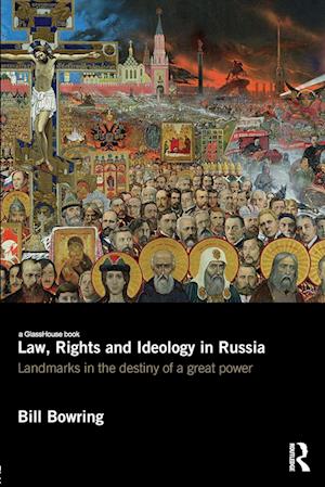 Law, Rights and Ideology in Russia