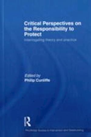 Critical Perspectives on the Responsibility to Protect