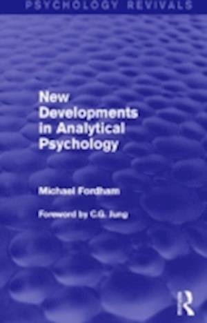 New Developments in Analytical Psychology (Psychology Revivals)