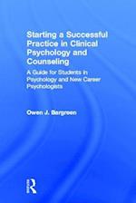 Starting a Successful Practice in Clinical Psychology and Counseling